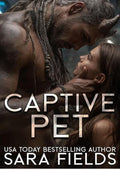 Captive Pet: A Dark Sci-Fi Romance