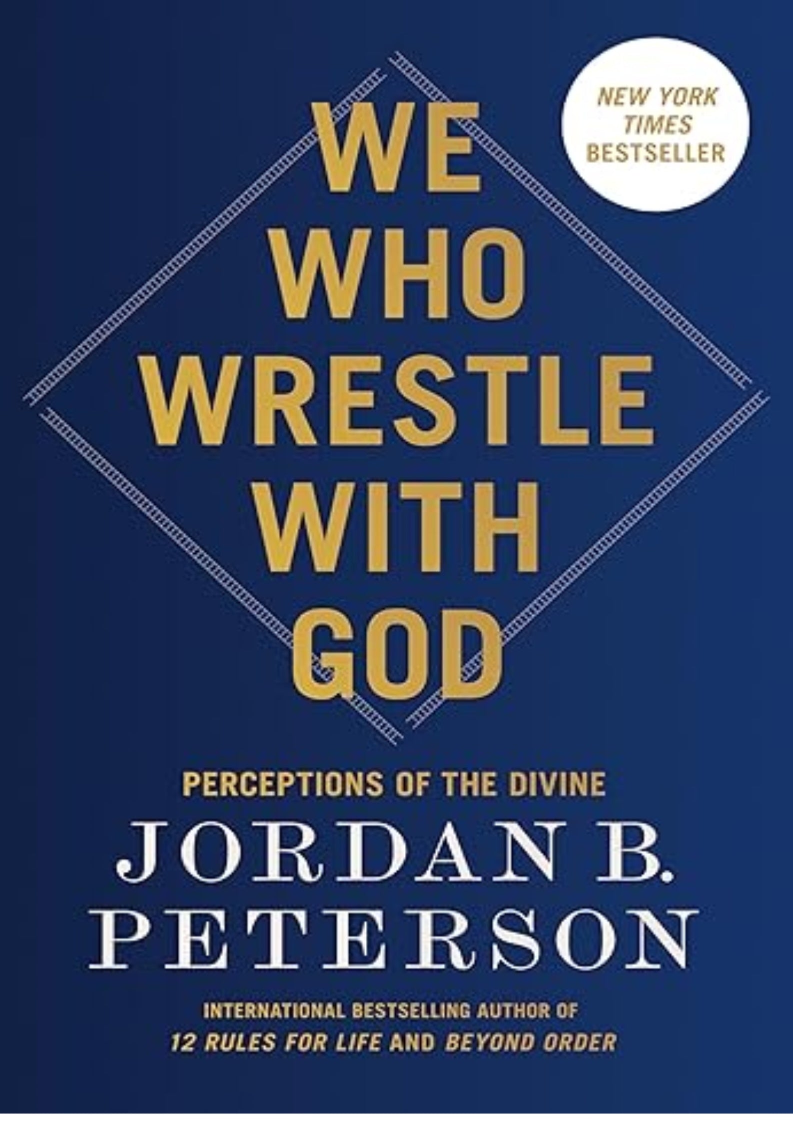 We Who Wrestle with God: Perceptions of the Divine