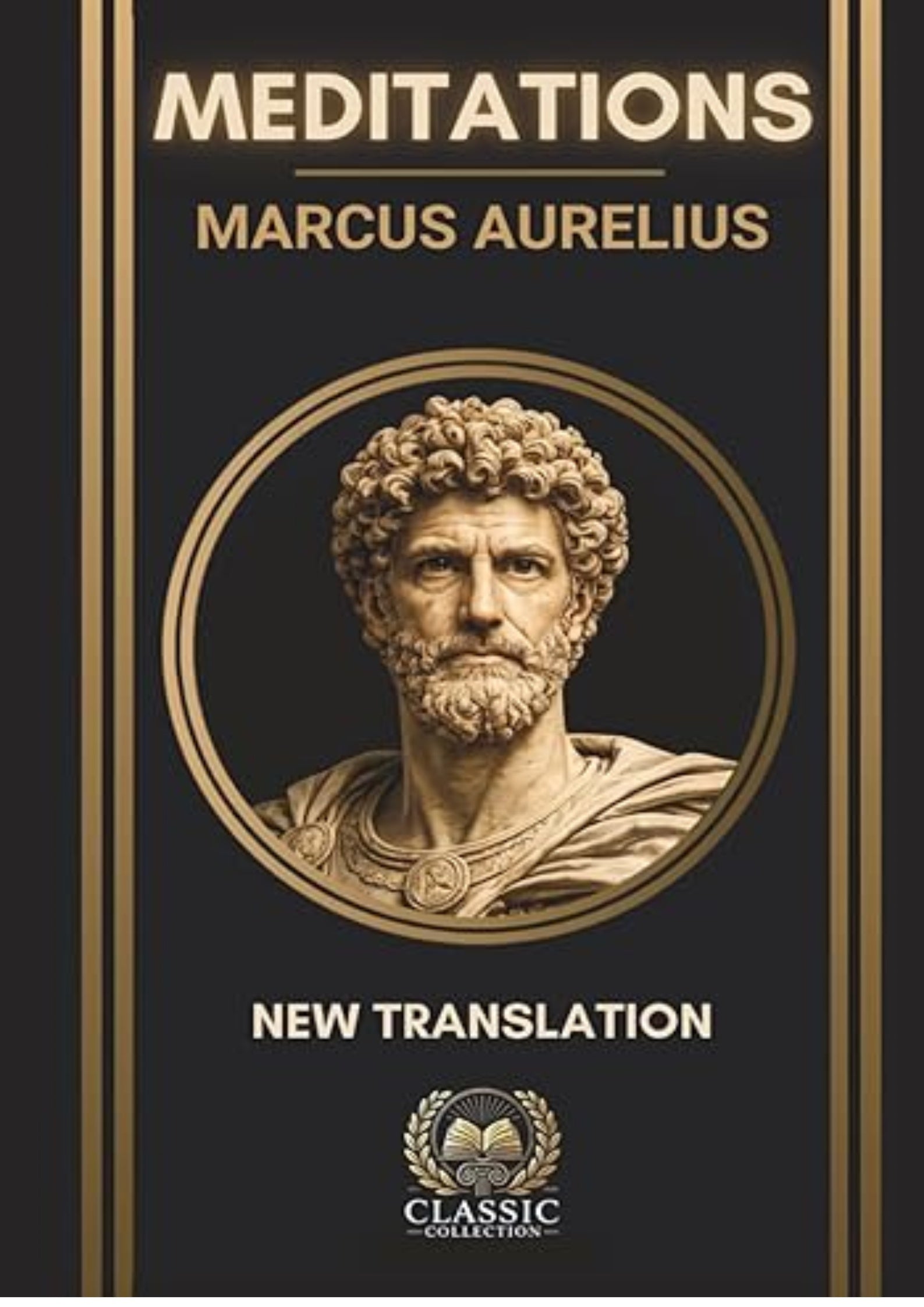 Marcus Aurelius – Meditations: New Annotated & Illustrated Translation – Stoic Philosophy & Ancient Wisdom for Modern Life (The Stoic Library)