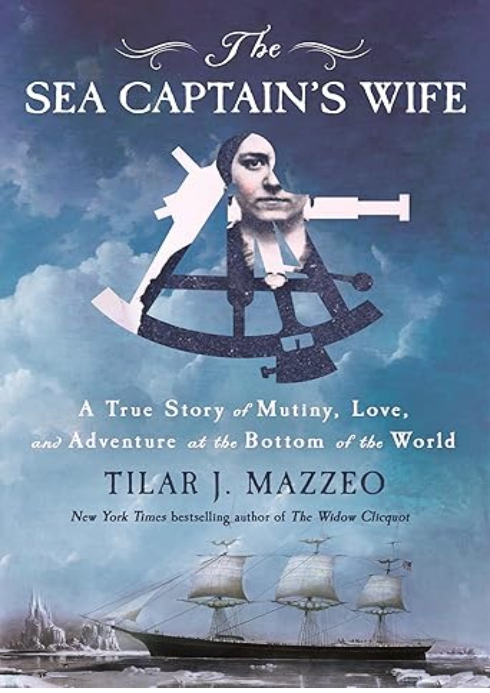 The Sea Captain's Wife: A True Story of Mutiny, Love, and Adventure at the Bottom of the World