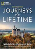 Journeys of a Lifetime, Second Edition: 500 of the World's Greatest Trips