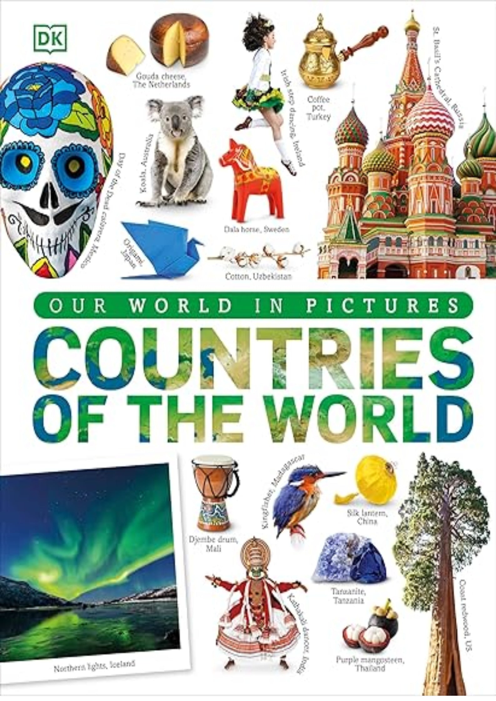 Countries of the World: A Visual World Geography Encyclopedia for Kids (DK Our World in Pictures)