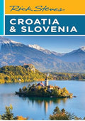 Rick Steves Croatia & Slovenia (Rick Steves Travel Guide)