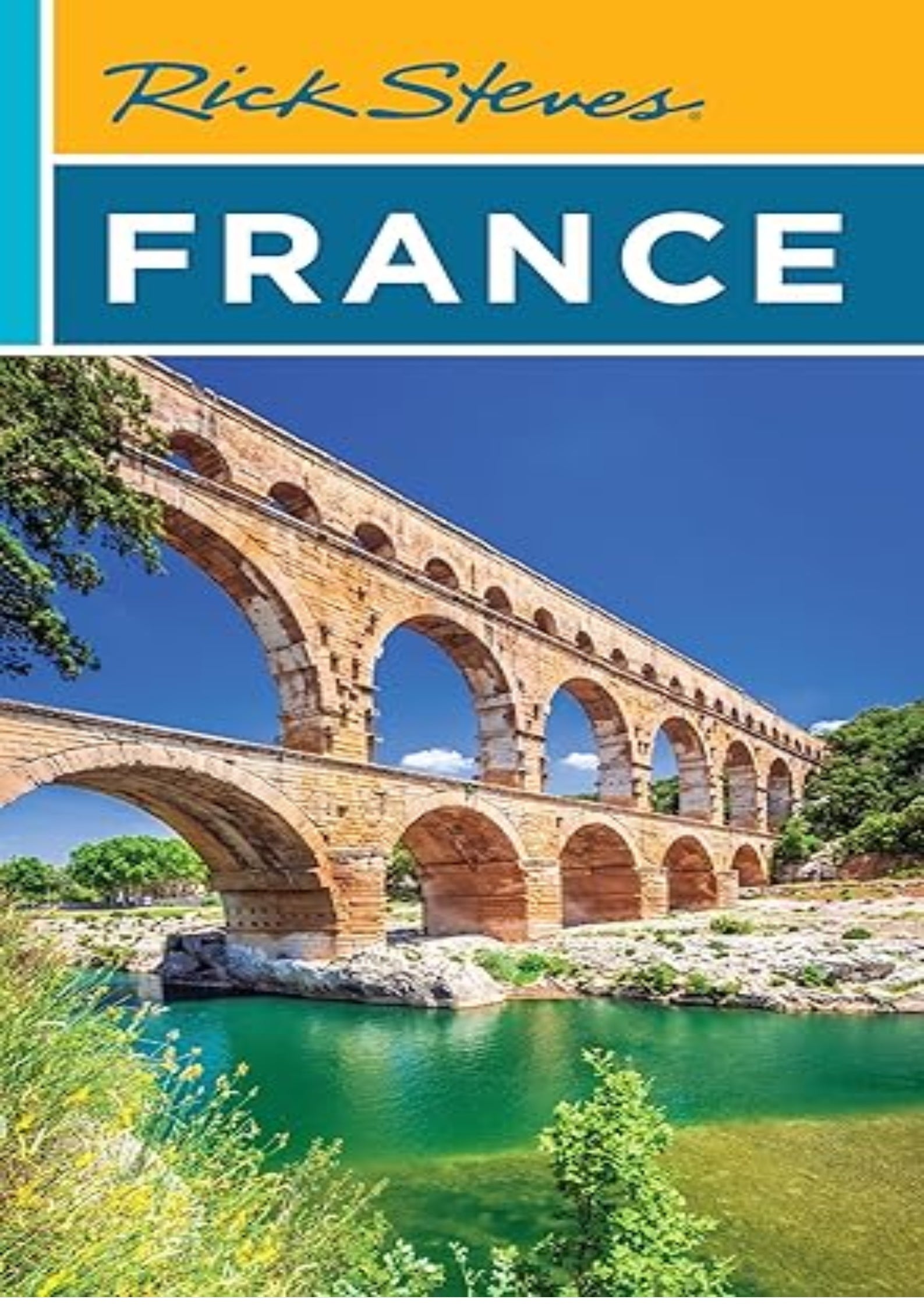 Rick Steves France (Rick Steves Travel Guide)