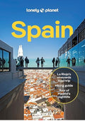 Lonely Planet Spain: 2025 - 2026 Travel Guide | Plan the Trip of a Lifetime | Detailed Itineraries & Maps | Insider Tips | Covers Madrid, Barcelona, Seville, Valencia and more