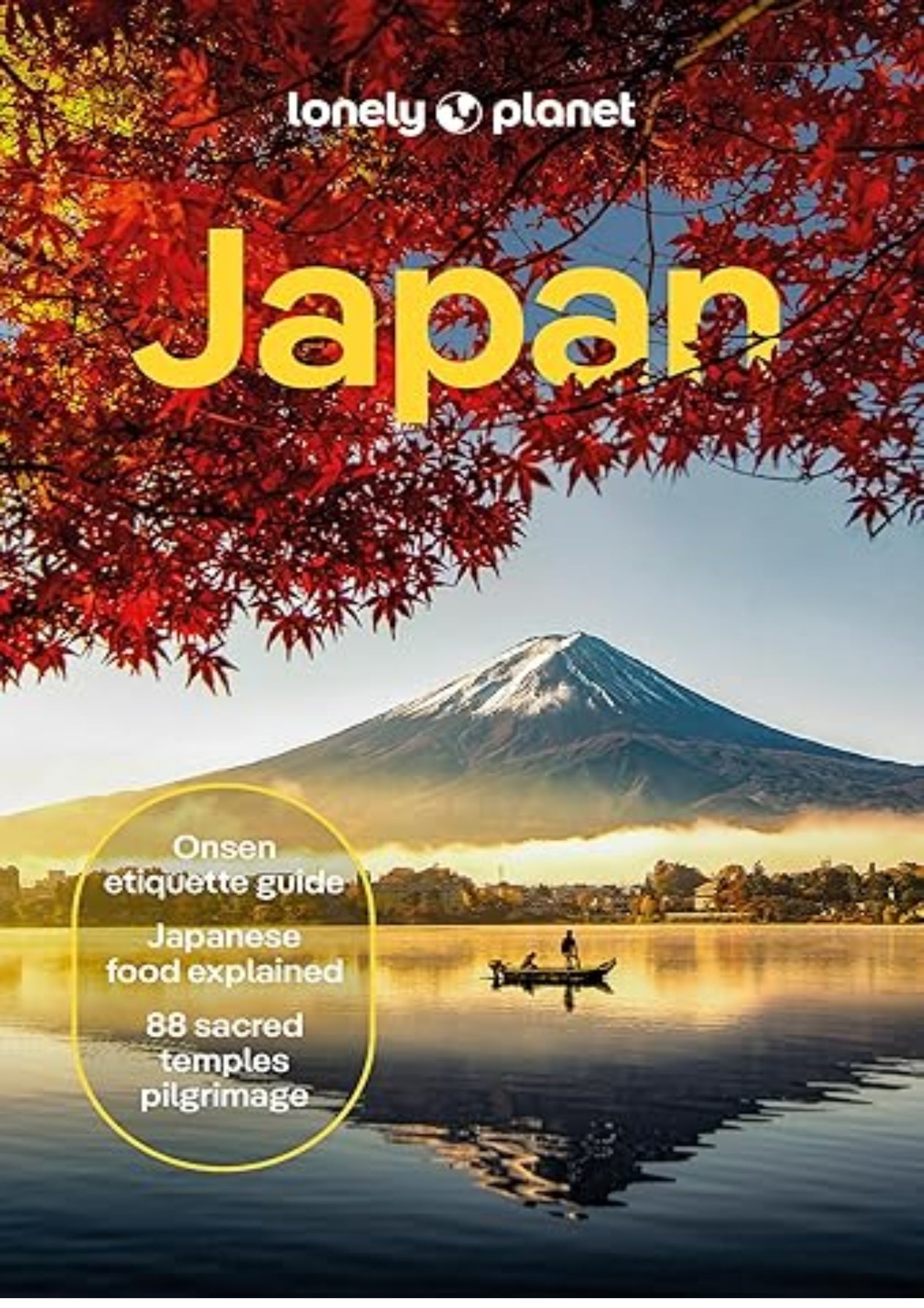 Lonely Planet Japan: Comprehensive Travel Guide | Detailed Itineraries & Maps | Insider Tips | Covers Tokyo, Mt Fuji, Kyoto, Hiroshima, Hokkaido and more