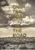 On the Road with On the Road (Sal Paradise)