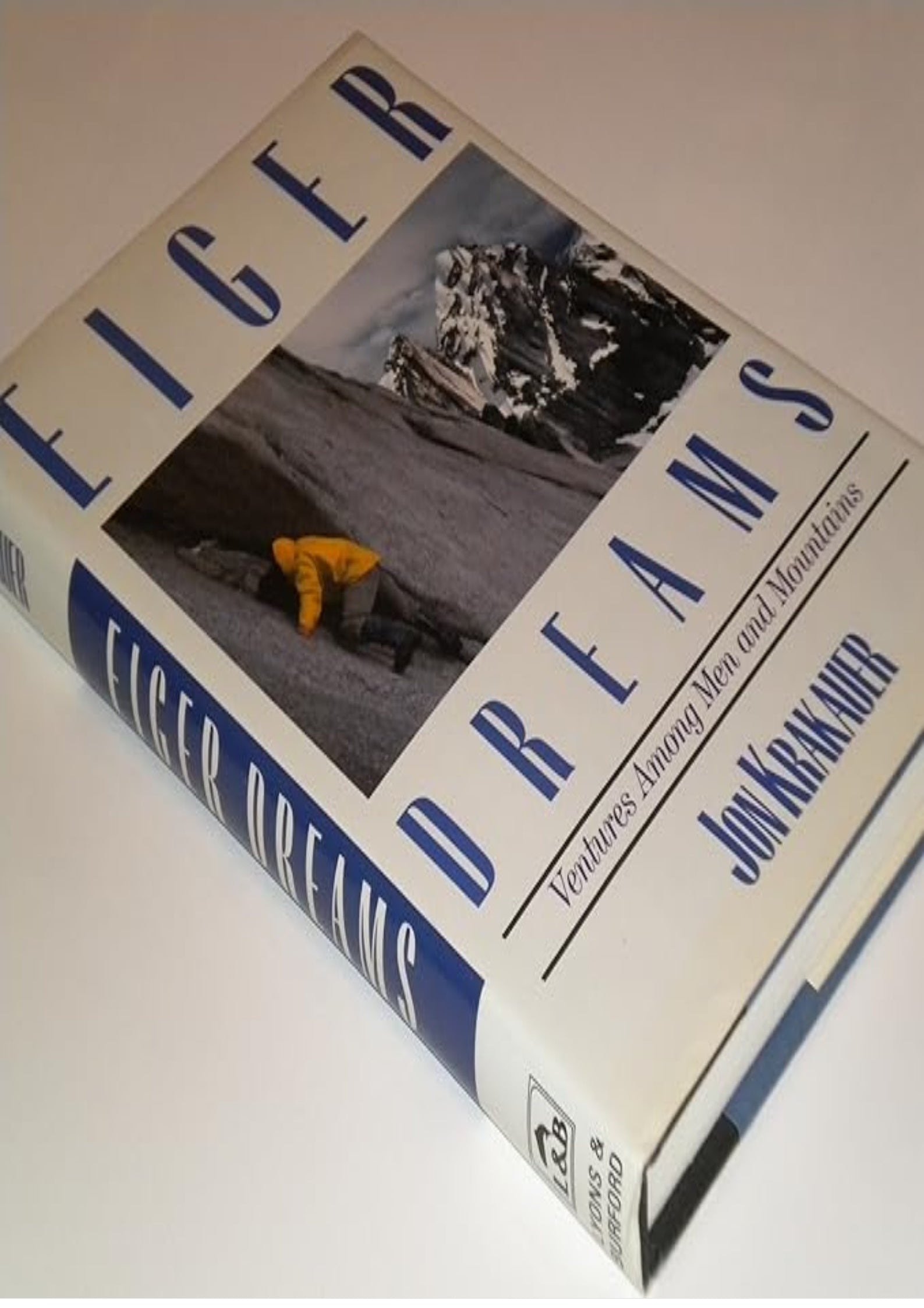 Eiger Dreams: Ventures Among Men and Mountains