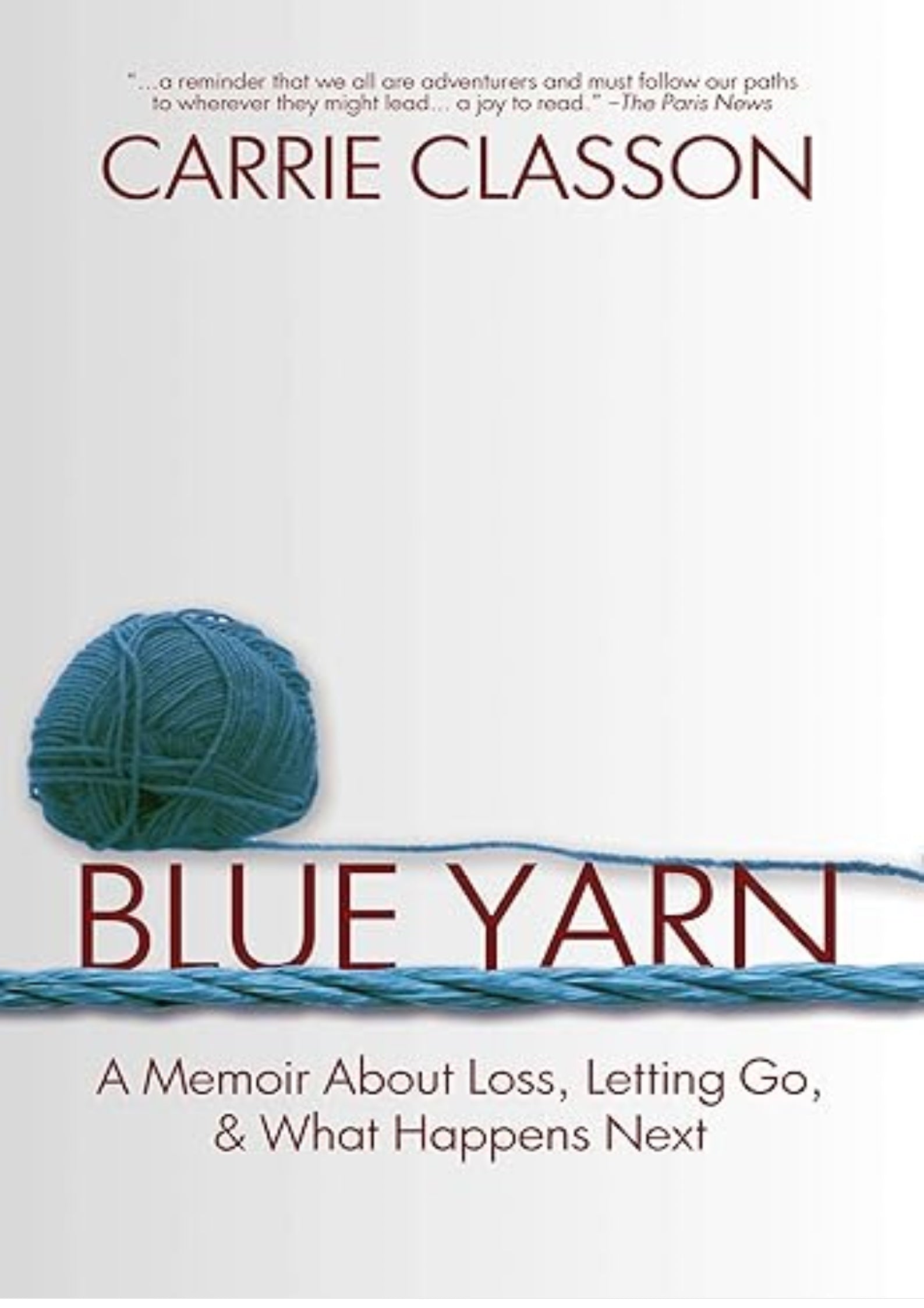 Blue Yarn: A Memoir About Loss, Letting Go, and What Happens Next