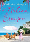 The Italian Escape: A feel-good holiday romance set in Italy - the PERFECT beach read for summer 2022