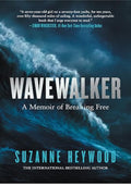 Wavewalker: THE INTERNATIONAL BESTSELLING TRUE-STORY OF A YOUNG GIRL’S FIGHT FOR FREEDOM AND EDUCATION