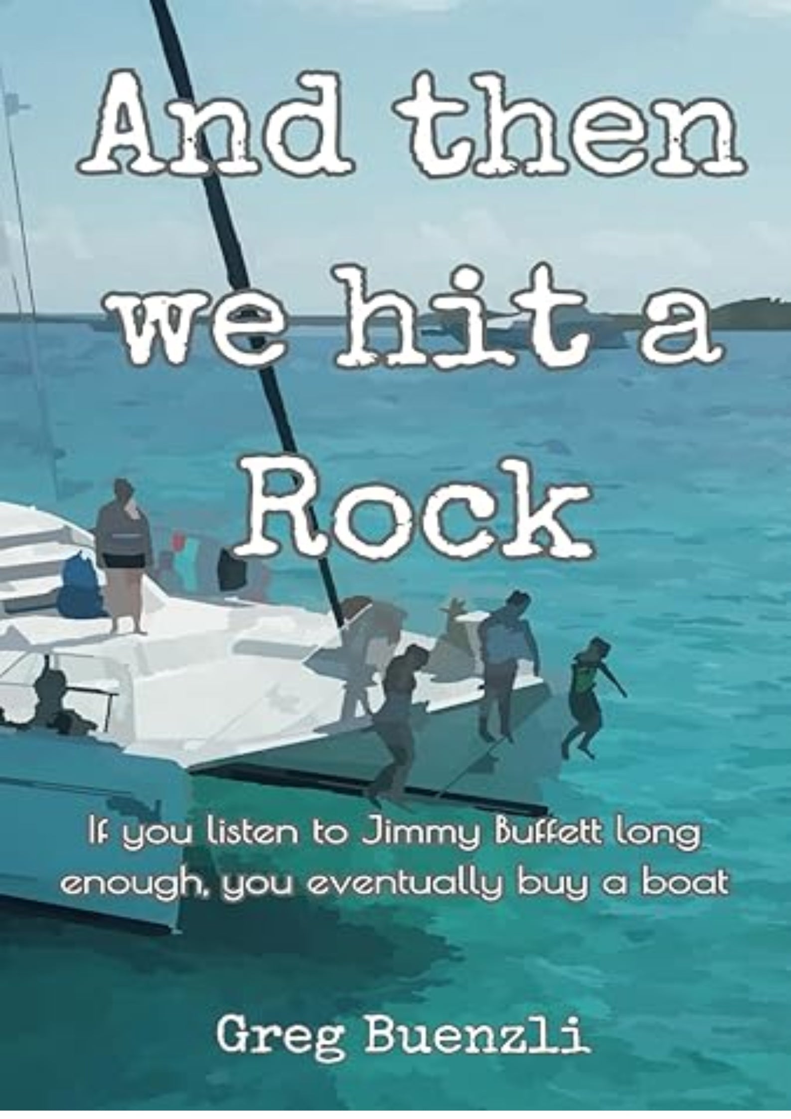 And Then We Hit a Rock
