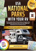 USA National Parks with Your RV: The Complete Atlas of RV-Friendly Adventures, Campgrounds & Dump Stations With Full-Color Maps, and Real Stories from the Road Across All 63 National Parks