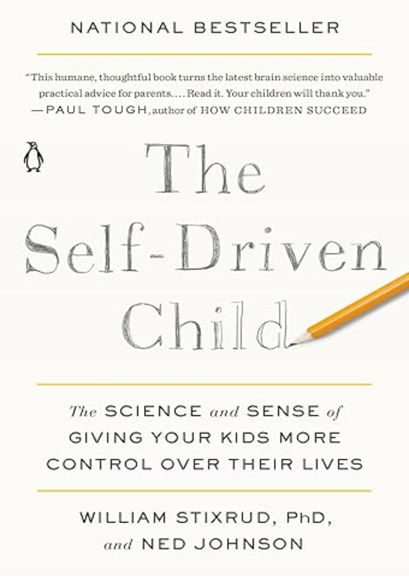 The Self-Driven Child: The Science and Sense of Giving Your Kids More Control Over Their Lives
