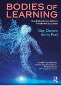 Bodies of Learning: How Embodiment Science Transforms Education