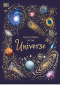 The Mysteries of the Universe: Discover the Best-Kept Secrets of Space (DK Children's Anthologies)