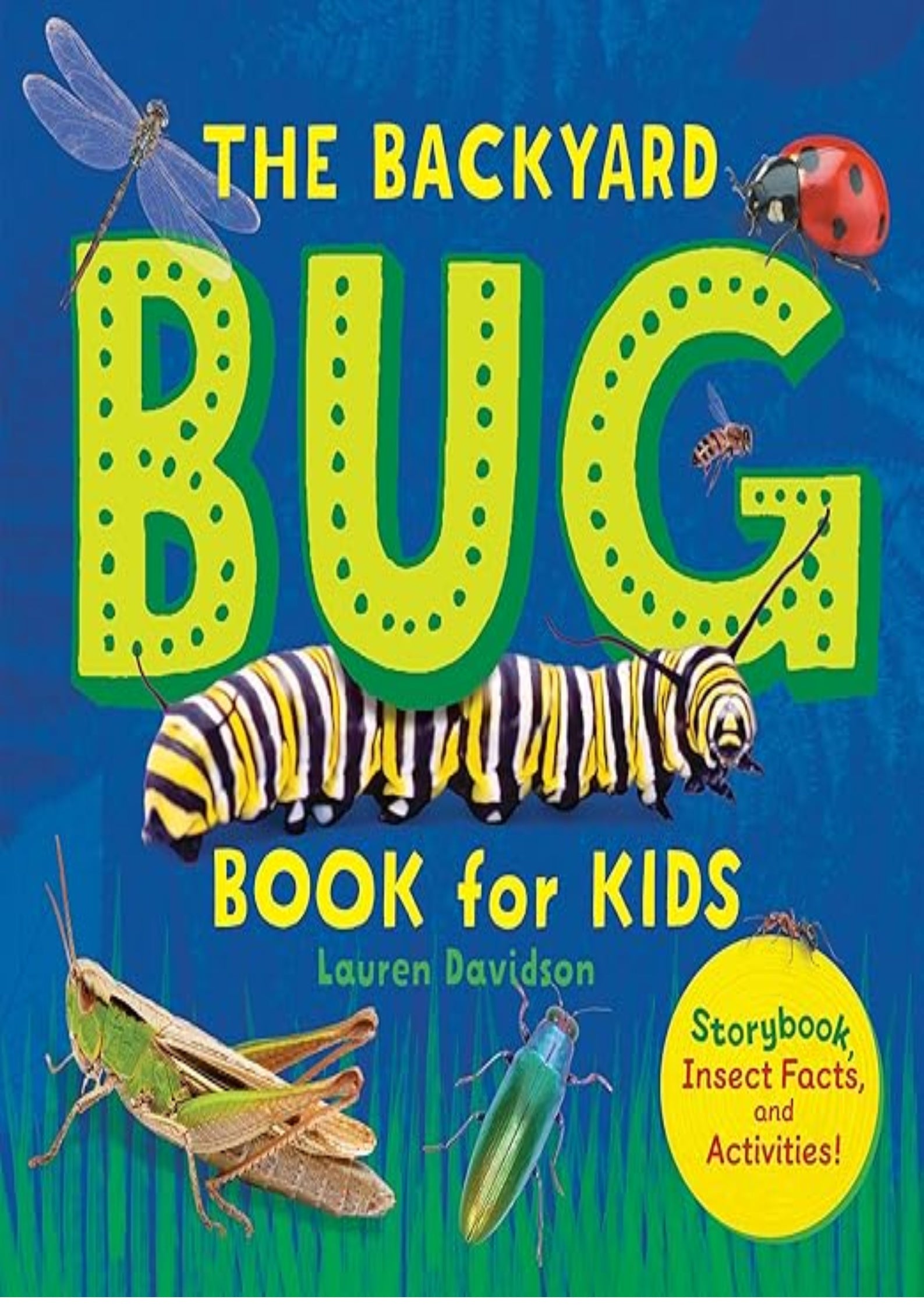 The Backyard Bug Book for Kids: Storybook, Insect Facts, and Activities (Little Scientists Learn)