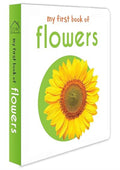 My First Book of Flowers: First Board Book