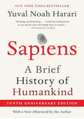 Sapiens [Tenth Anniversary Edition]: A Brief History of Humankind – The #1 New York Times Bestseller Exploring Evolution and Ancient Socieities