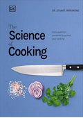 The Science of Cooking: Every Question Answered to Perfect Your Cooking (The Science of Food)