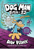 Dog Man: Fetch-22: A Graphic Novel (Dog Man #8): From the Creator of Captain Underpants (8)