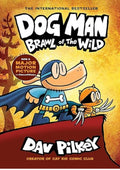 Dog Man: Brawl of the Wild: A Graphic Novel (Dog Man #6): From the Creator of Captain Underpants (6)