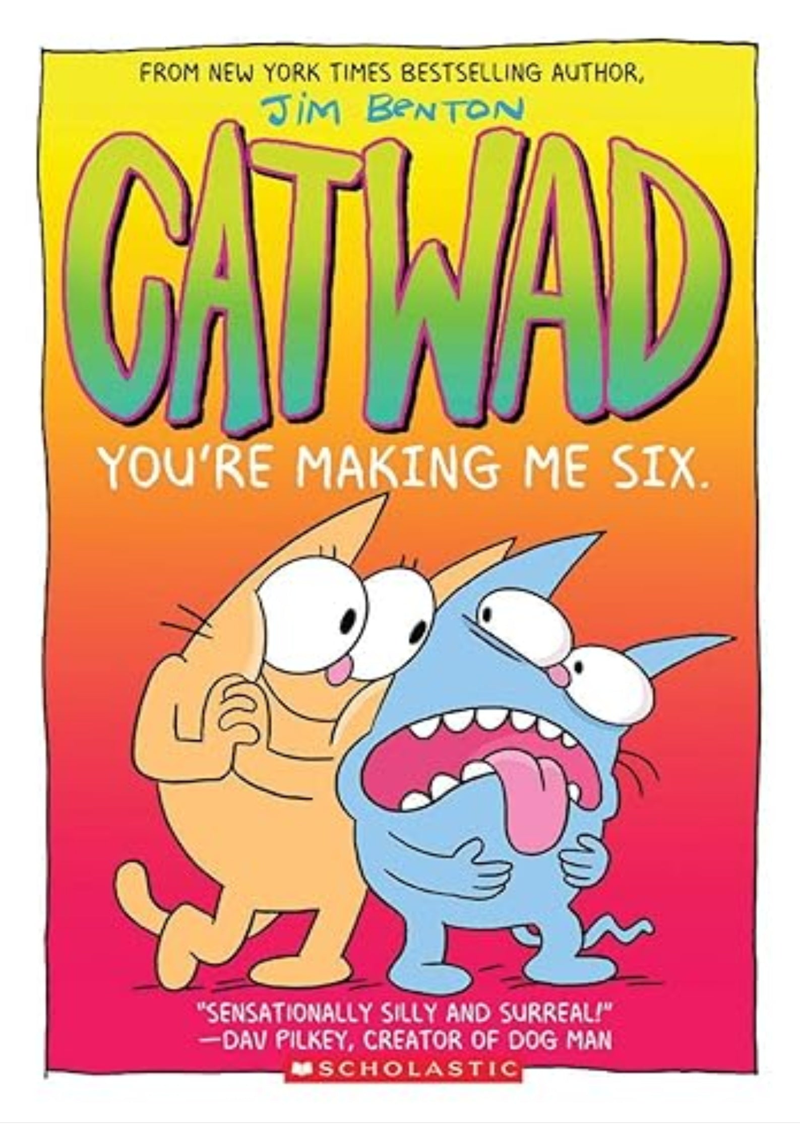 You're Making Me Six: A Graphic Novel (Catwad #6) (6)