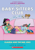 Claudia and the Bad Joke: A Graphic Novel (The Baby-sitters Club #15) (15) (The Baby-Sitters Club Graphix)