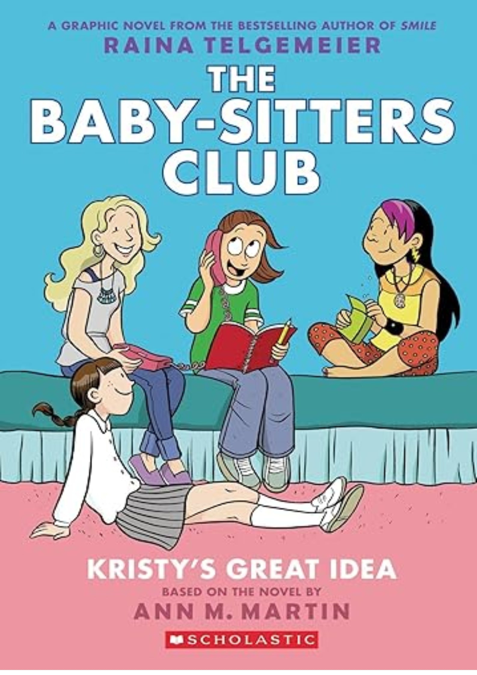 Kristy's Great Idea: A Graphic Novel (The Baby-Sitters Club #1) (1) (The Baby-Sitters Club Graphix)