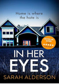 In Her Eyes: An absolutely unputdownable psychological thriller with a killer twist