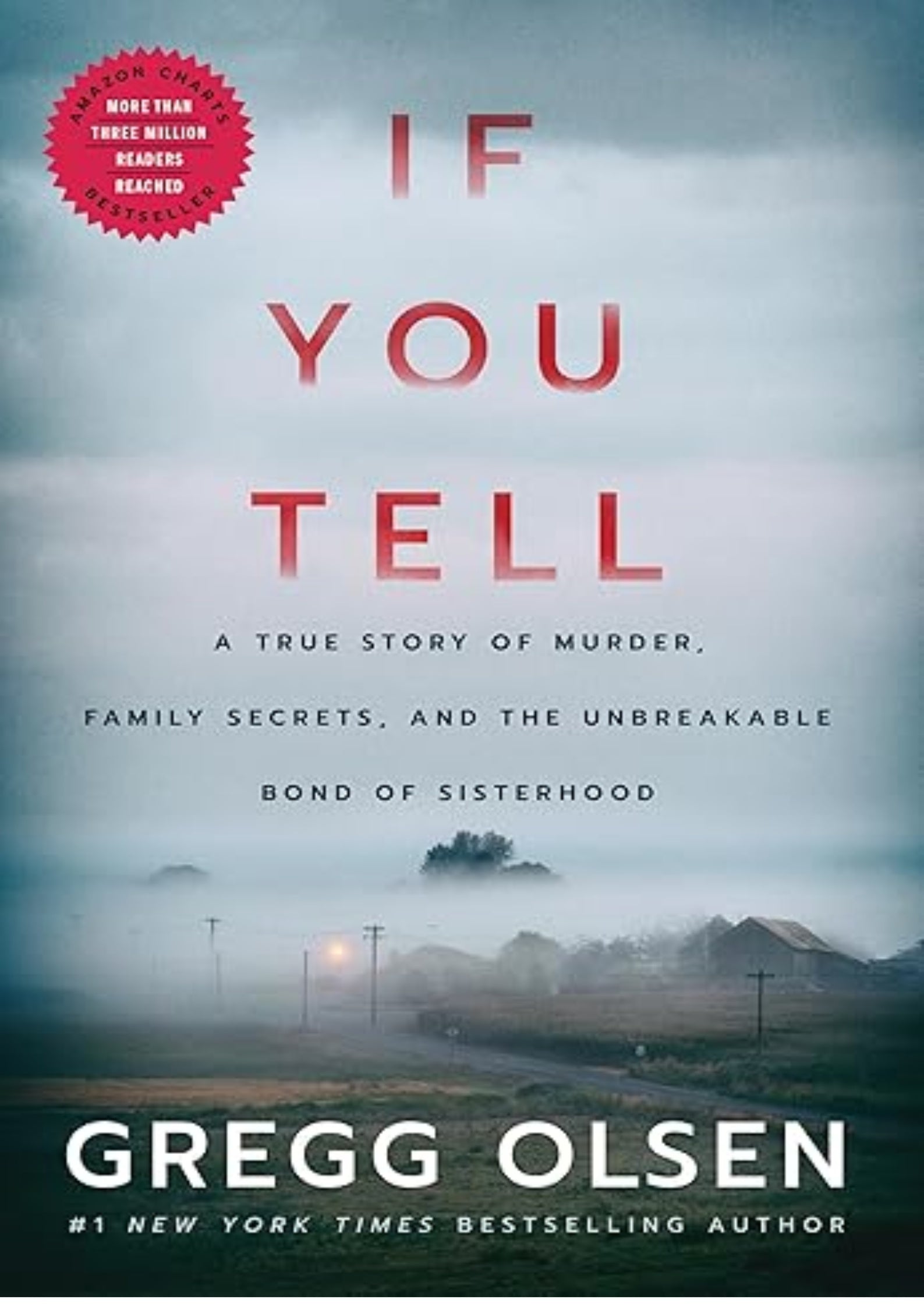 If You Tell: A True Story of Murder, Family Secrets, and the Unbreakable Bond of Sisterhood
