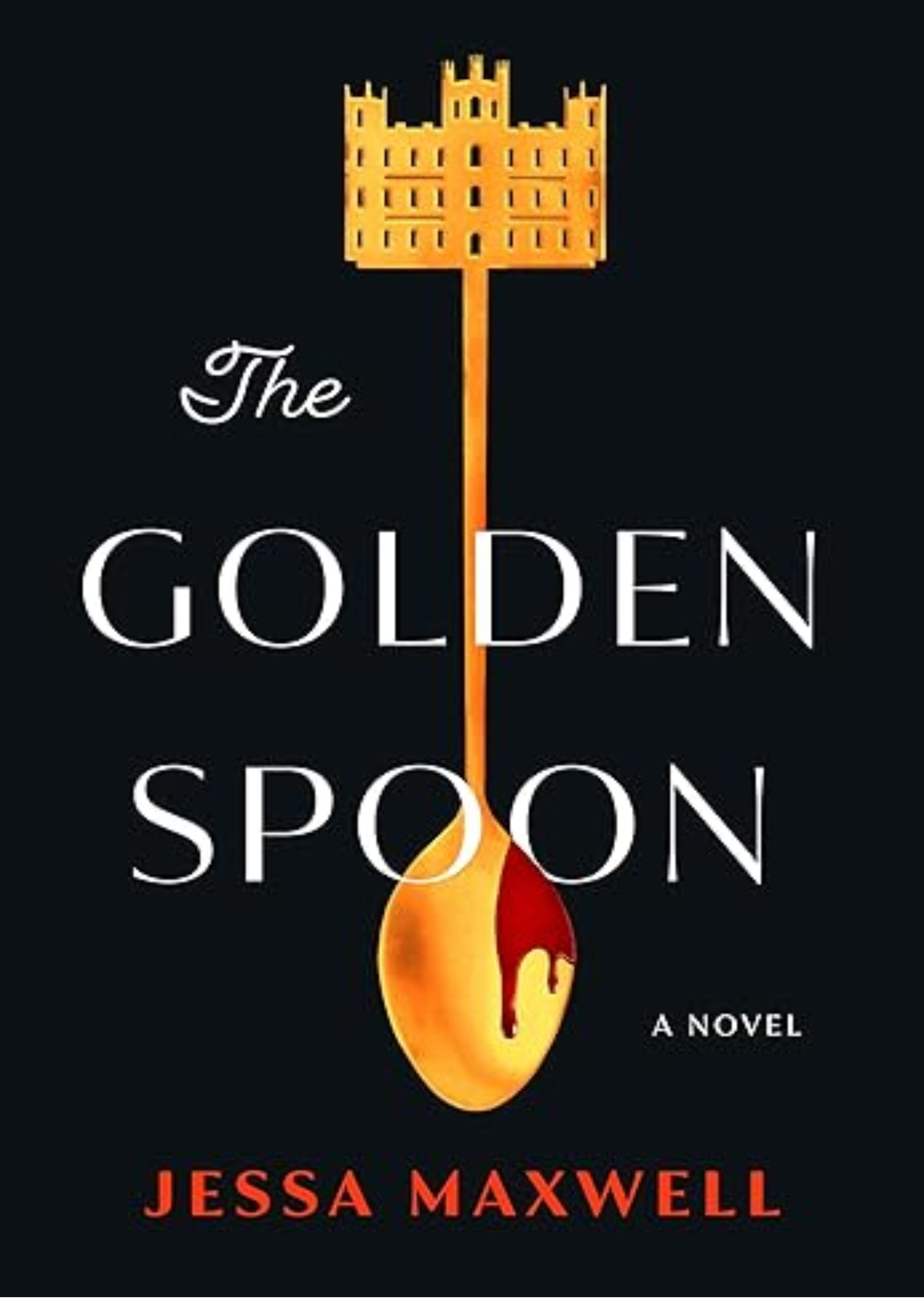 The Golden Spoon: A Novel