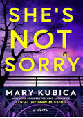 She's Not Sorry: A Psychological Thriller – An Instant NYT Bestseller of Gripping Domestic Suspense