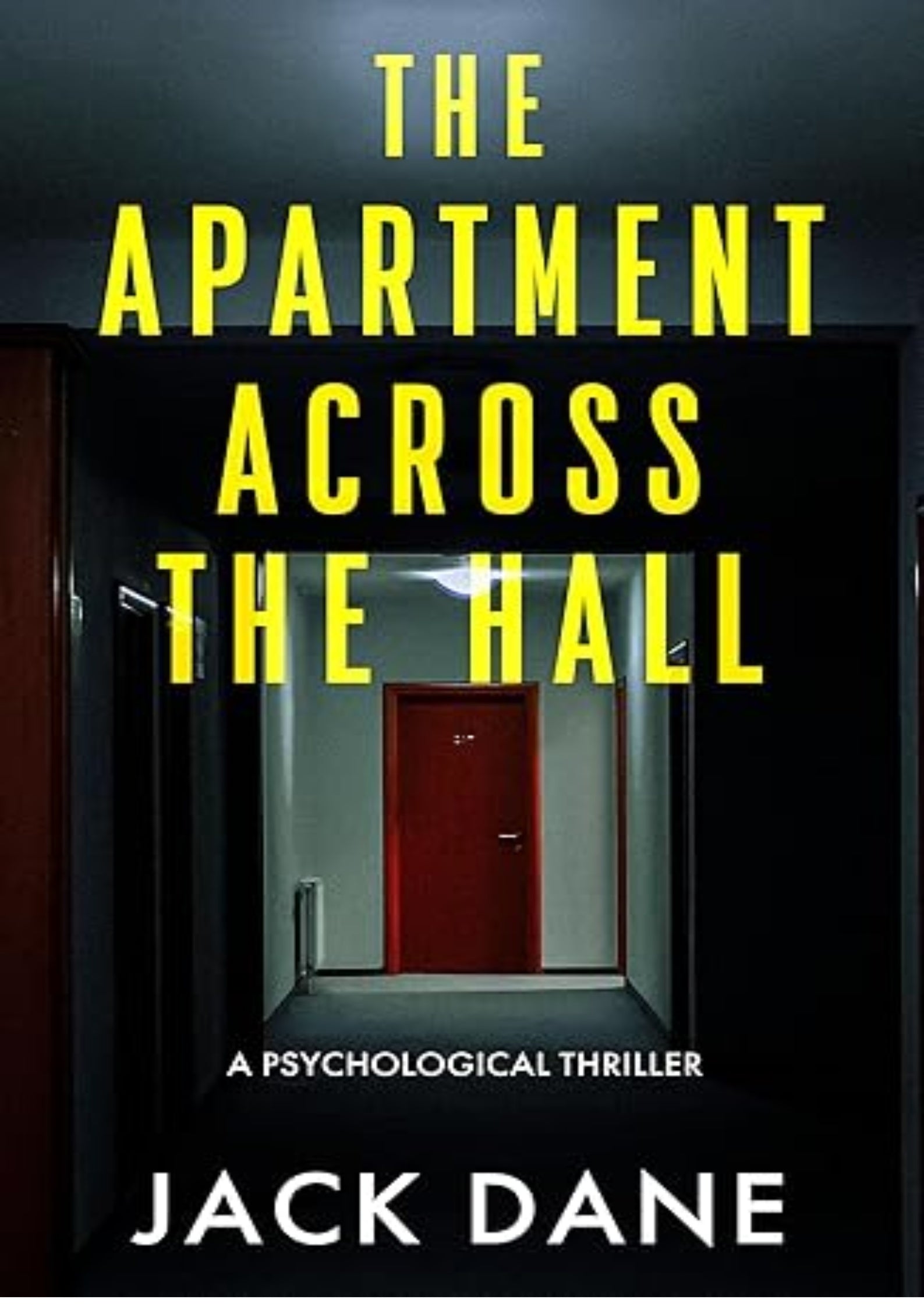 The Apartment Across The Hall: A Psychological Thriller