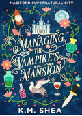 Managing the Vampire's Mansion: Magiford Supernatural City
