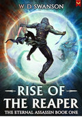 Rise of the Reaper: An OP MC Isekai LitRPG (The Eternal Assassin Book 1)