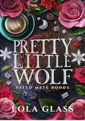 Pretty Little Wolf (Fated Mate Bonds Book 1)