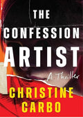 The Confession Artist: A Thriller