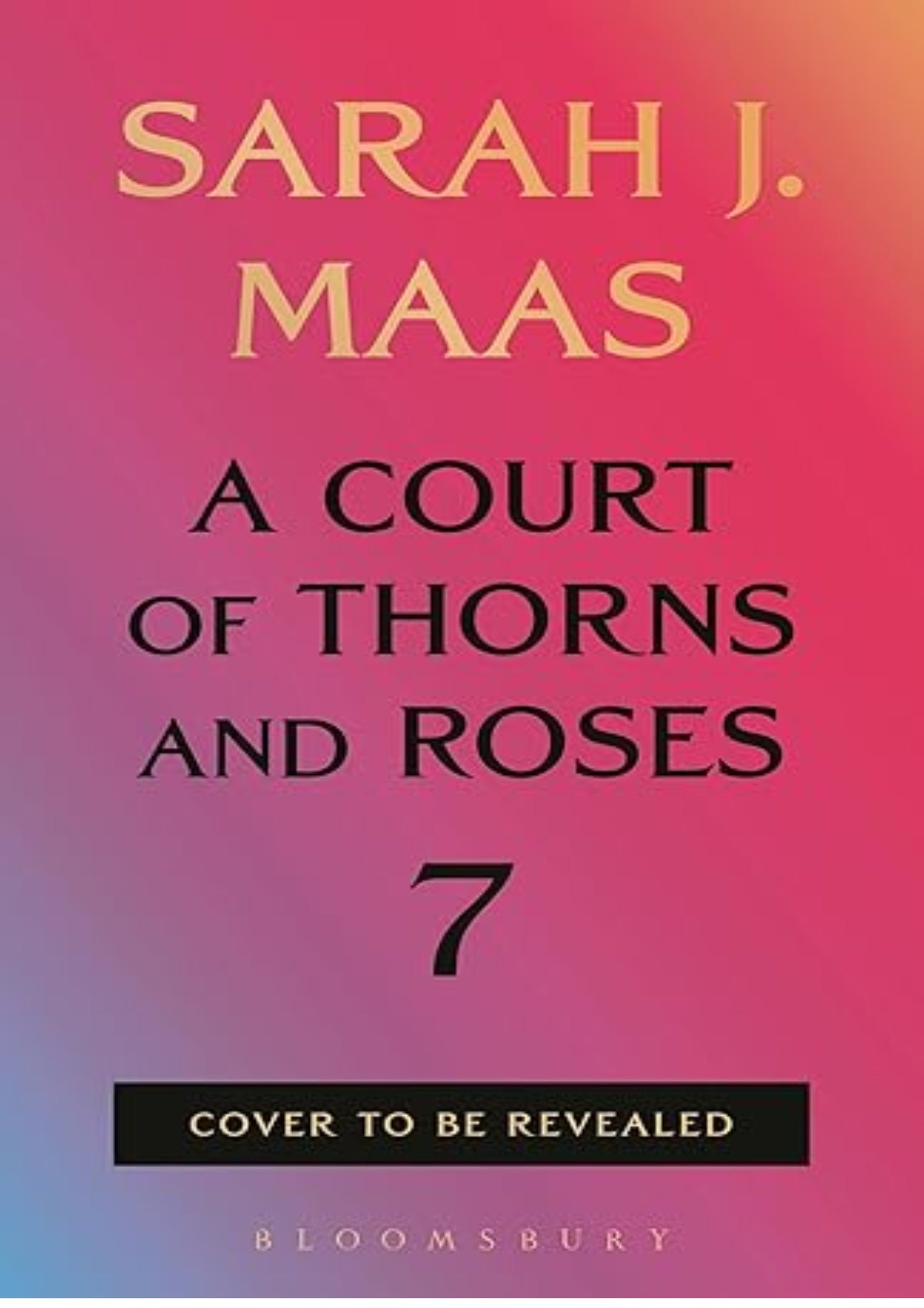 A Court of Thorns and Roses 7