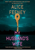 My Husband's Wife: A Novel