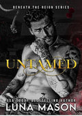 UNTAMED: A Dark Mafia Cowboy Romance (Beneath The Reign Book 1)