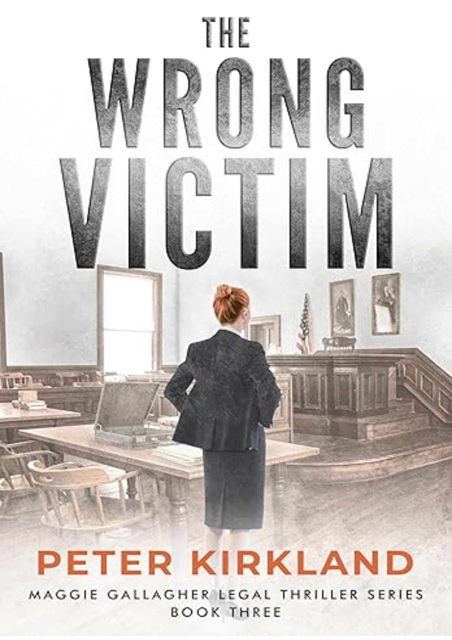 The Wrong Victim: A Legal Thriller (Maggie Gallagher Legal Thriller Series Book 3)