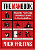 The Manbook: A Point-by-Point Guide to Sucking It Up and Getting the Job Done