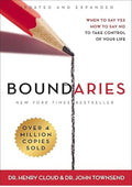Boundaries Updated and Expanded Edition: When to Say Yes, How to Say No To Take Control of Your Life