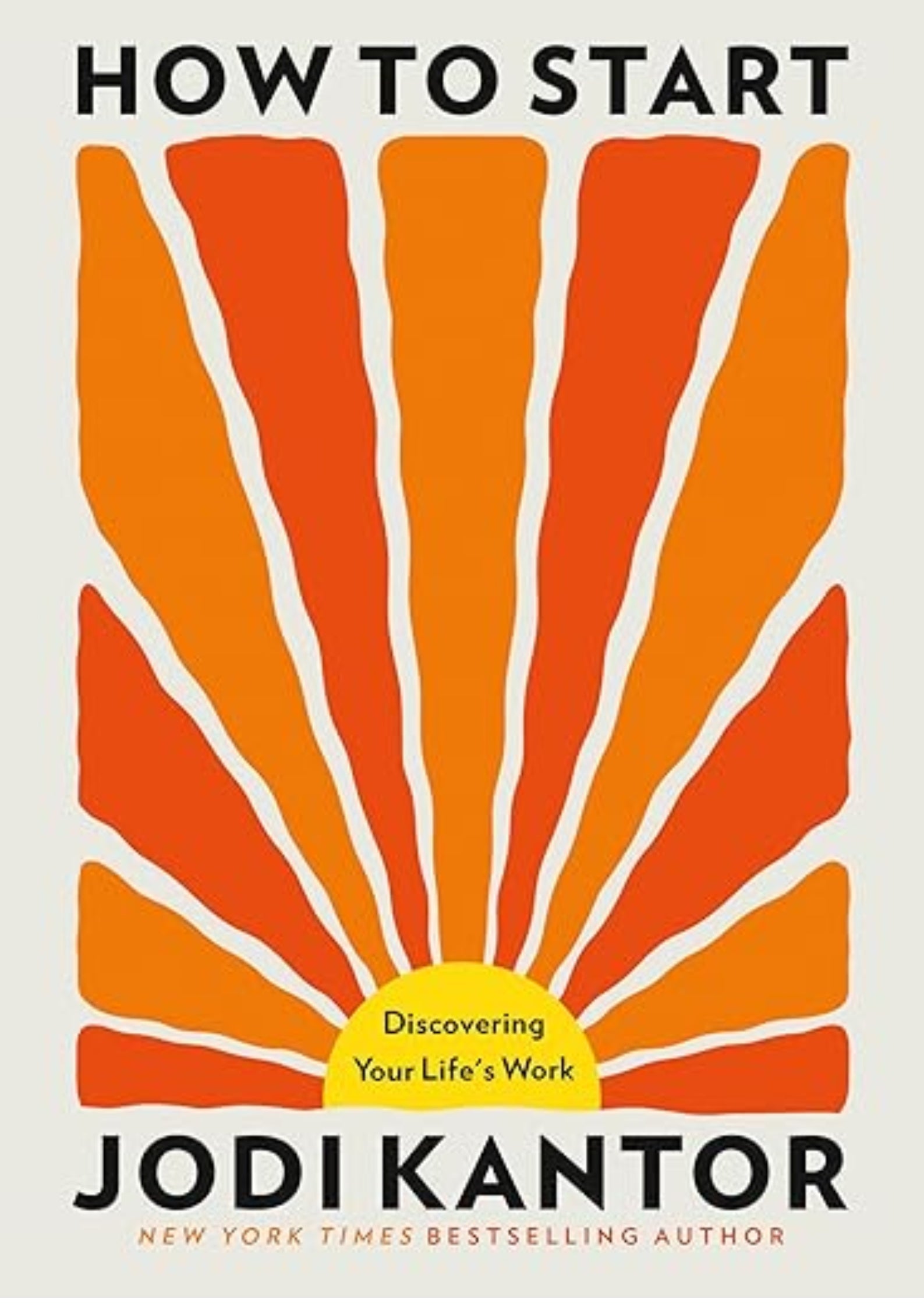 How to Start: Discovering Your Life's Work