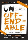Unoffendable: How Just One Change Can Make All of Life Better (updated with two new chapters)
