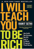 I Will Teach You to Be Rich: No Guilt. No Excuses. Just a 6-Week Program That Works (Second Edition)