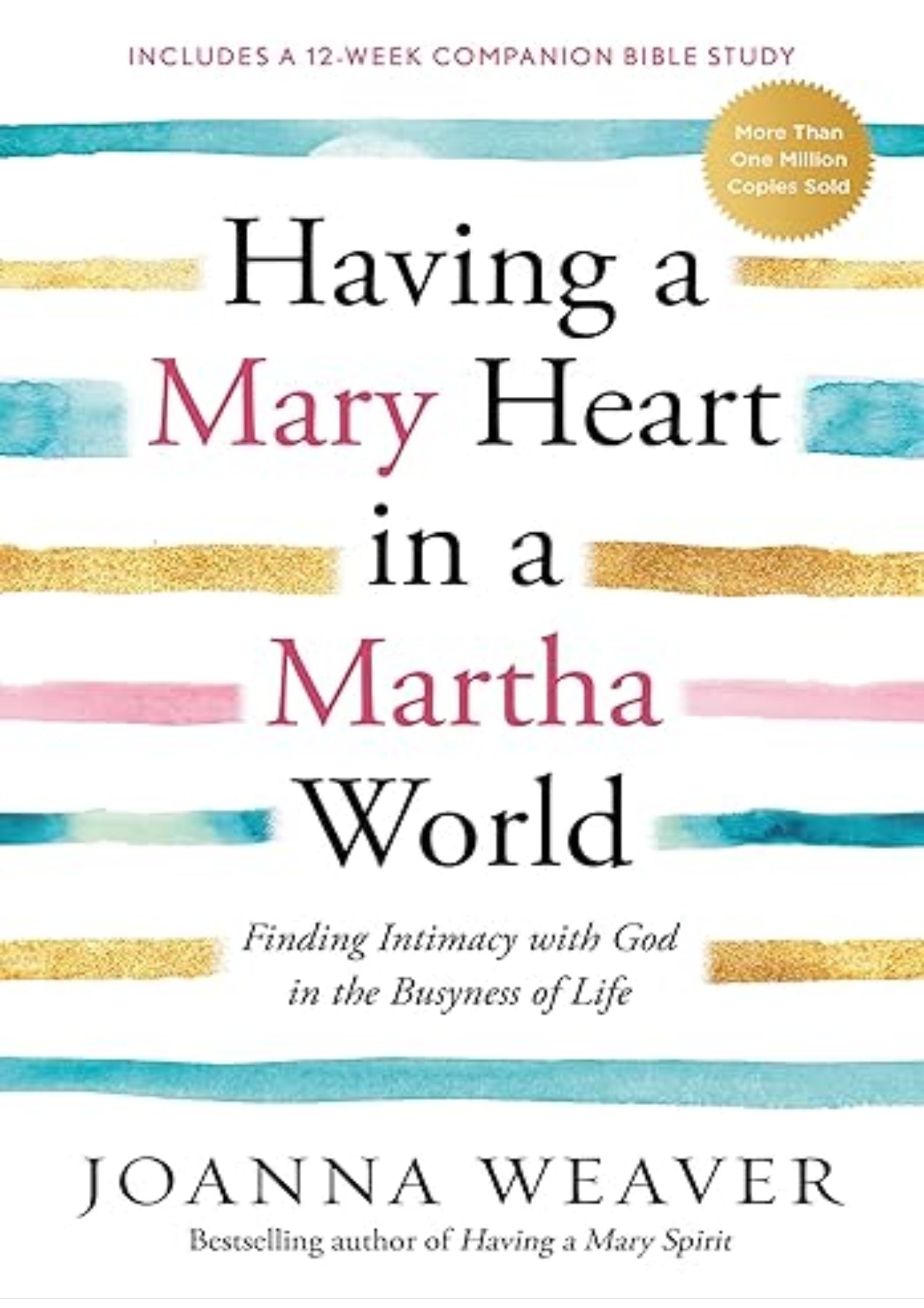 Having a Mary Heart in a Martha World: Finding Intimacy With God in the Busyness of Life