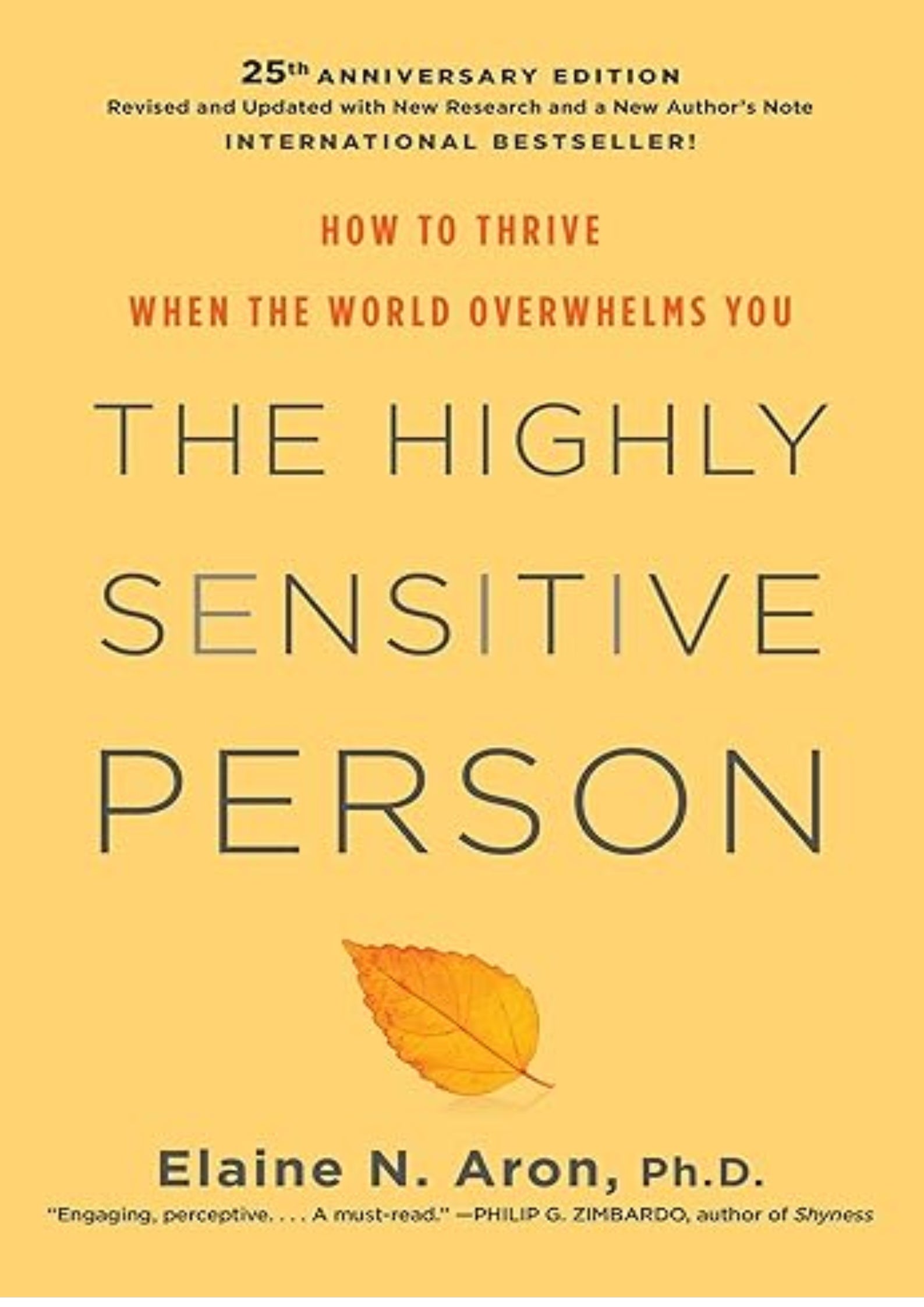 The Highly Sensitive Person: How to Thrive When the World Overwhelms You