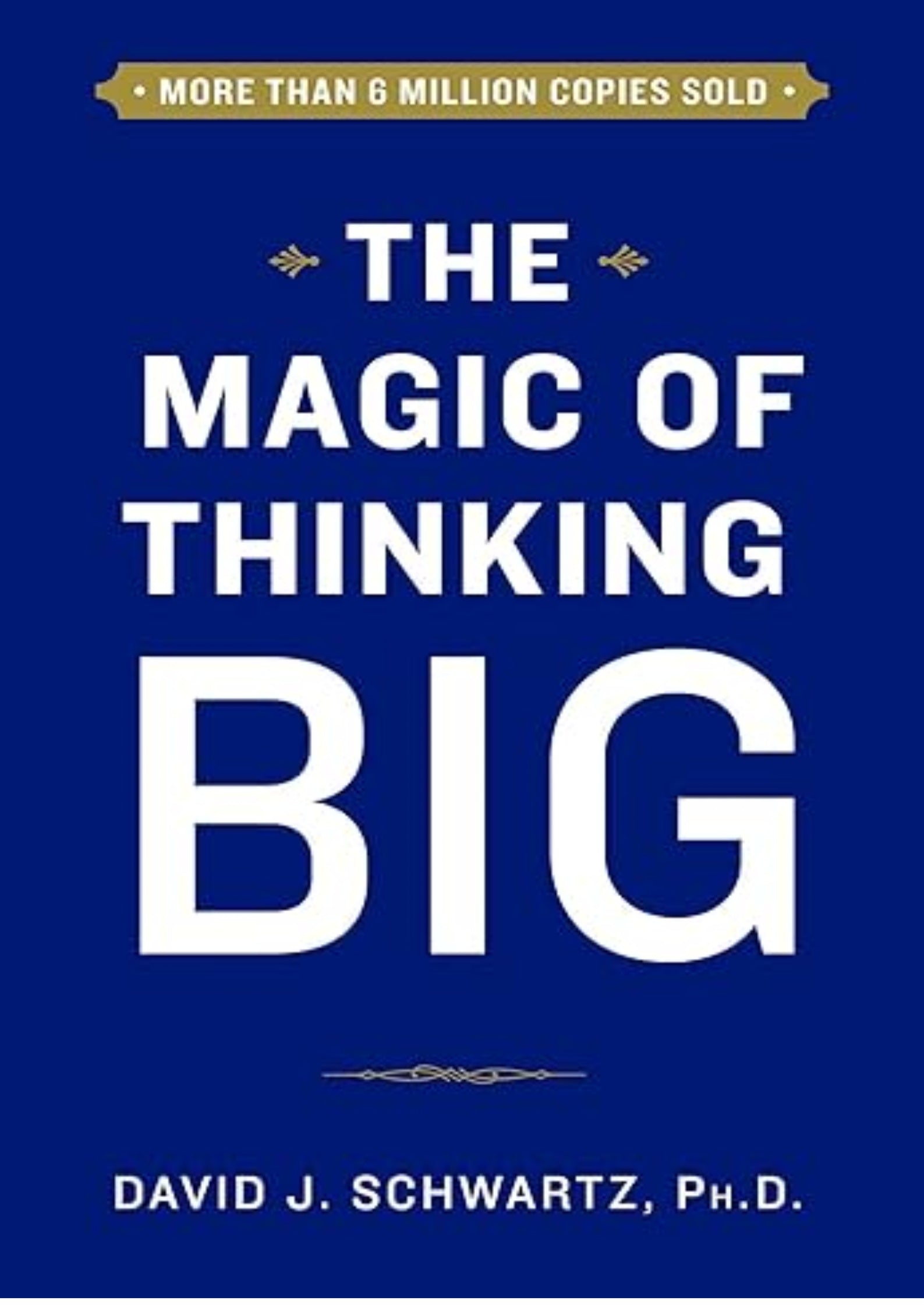 The Magic of Thinking Big